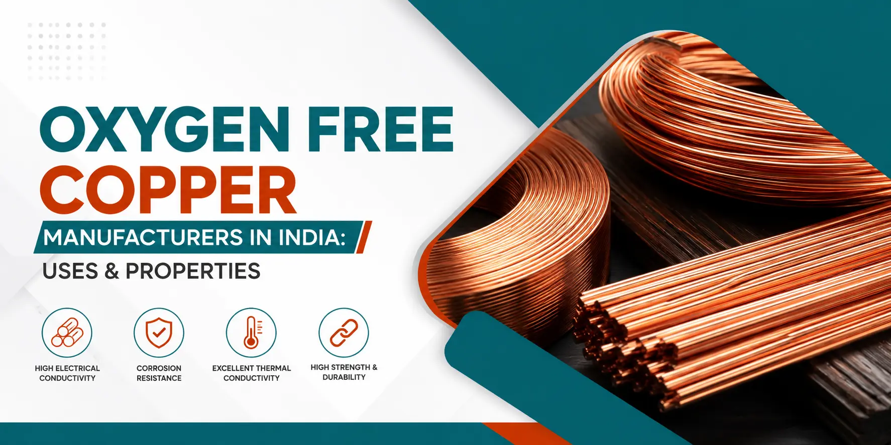 Oxygen Free Copper Manufacturers in India: Uses & Properties